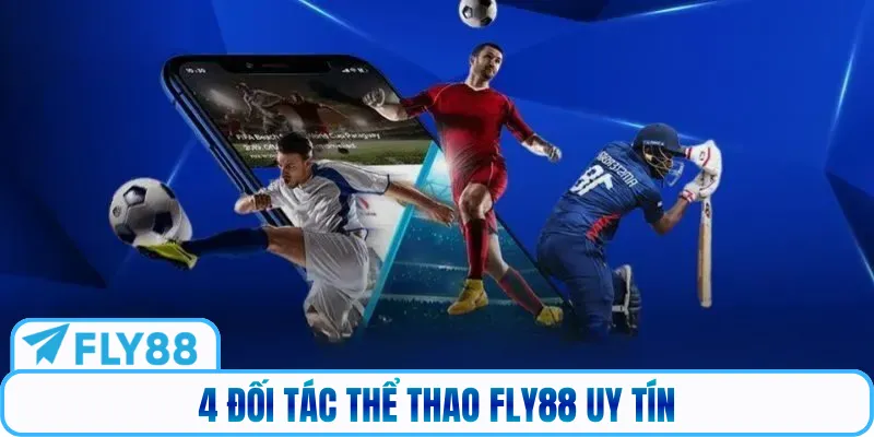 4 đối tác thể thao Fly88 uy tín