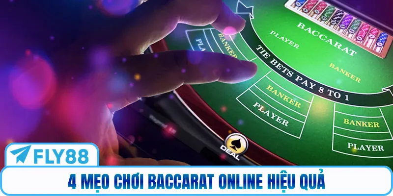 4 mẹo chơi Baccarat online hiệu quả