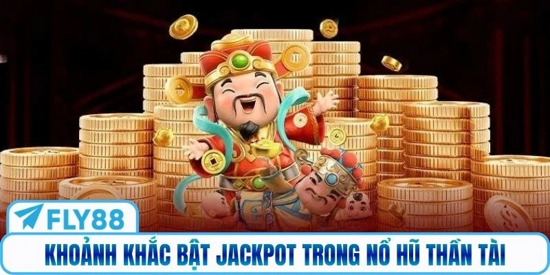 Khoảnh khắc bật jackpot trong nổ hũ Thần Tài