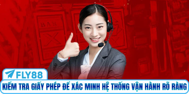 Kiểm tra giấy phép để xác minh hệ thống vận hành rõ ràng