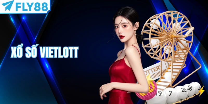 Xổ Số Vietlott - Hình Thức Cược Số Hot Ăn Giải Hậu Hĩnh